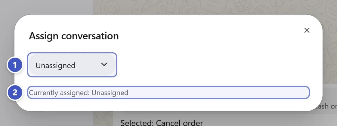 Assign conversation dialog with the assignment picker marked 1 and current assignment marked 2